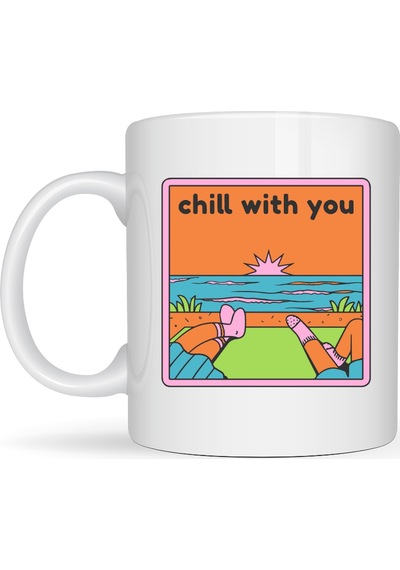 Chill With You Tasarımlı Porselen Kupa Model 35 - Sıcacık Anlar İçin Özel Tasarım Kahve Kupası Diğer
