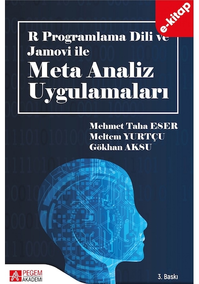 R Programlama Dili Ve Jamovi İle Meta Analiz Uygulamaları E-kita