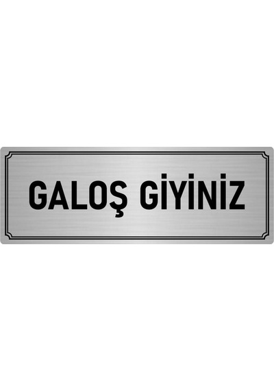 Metal Yönlendirme Levhası, Departman Kapı İsimliği Galoş Giyiniz 7x20 cm Gümüş Renk