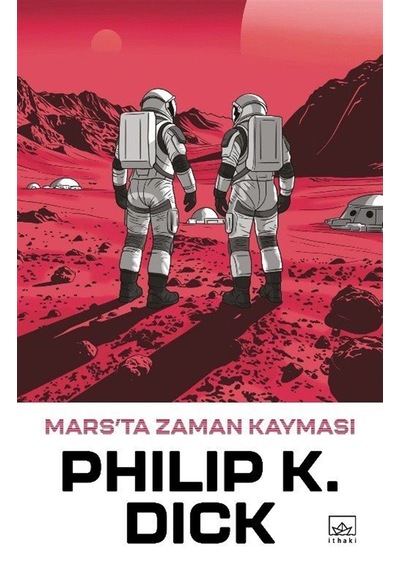 Mars'ta Zaman Kayması / Philip K. Dick