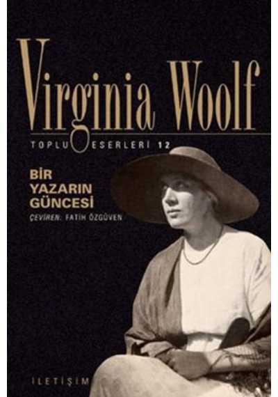 Bir Yazarın Güncesi - Virginia Woolf - İletişim Yayınları