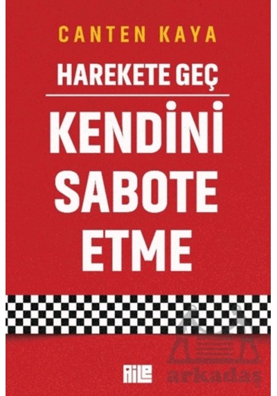 Harekete Geç - Kendini Sabote Etme Aile Yayınları