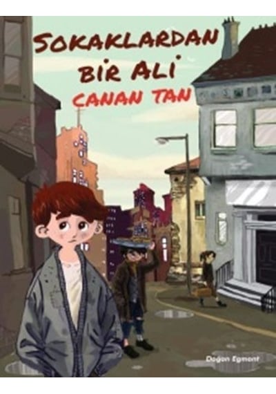 Sokaklardan Bir Ali - Canan Tan - Doğan ve Egmont Yayıncılık