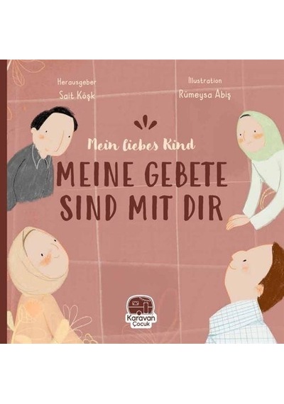 Mein Liebes Kind - Meine Gebete Sind Mıt Tır - Sait Köşk - Karavan Çocuk