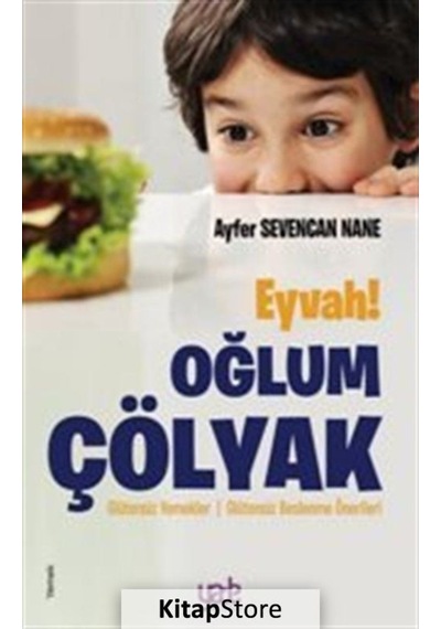 Eyvah! Oğlum Çölyak - Ayfer Sevencan Nane - Yade Kitap