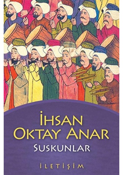 Iletişim Yayınları Suskunlar Ihsan Oktay Anar