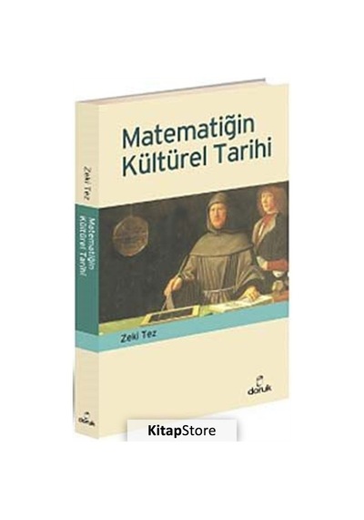 Matematiğin Kültürel Tarihi / Prof.Dr. Zeki Tez