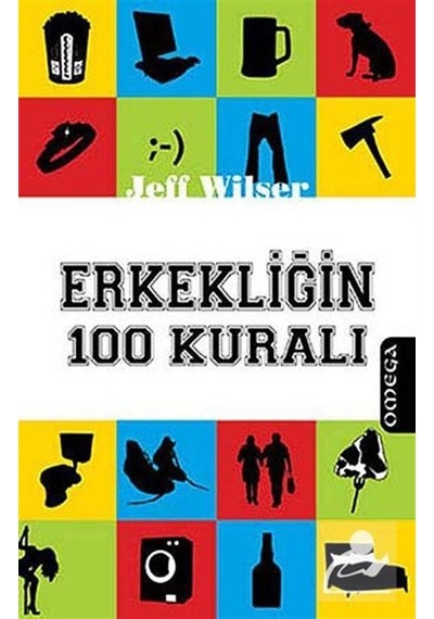 Erkekliğin 100 Kuralı - Jeff Wilser - Omega