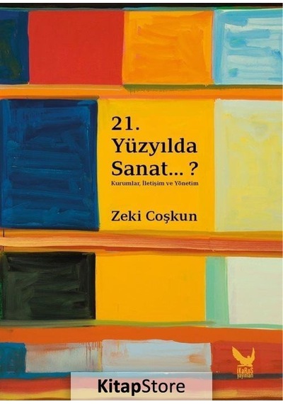 21.Yüzyılda Sanat..? - Zeki Coşkun - İkaros Yayınları