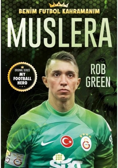 Muslera Benim Futbol Kahramanım