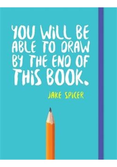 You Will Be Able To Draw At The End Of This Book 9781781573716