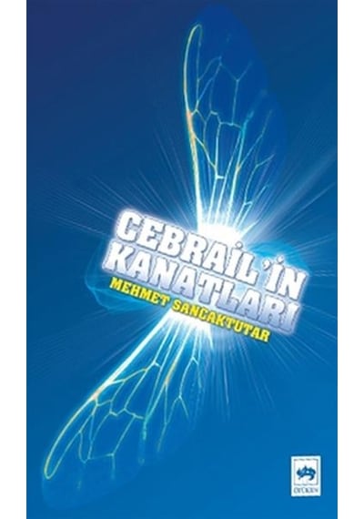 Cebrail'in Kanatları - Mehmet Sancaktutar - Ötüken Neşriyat