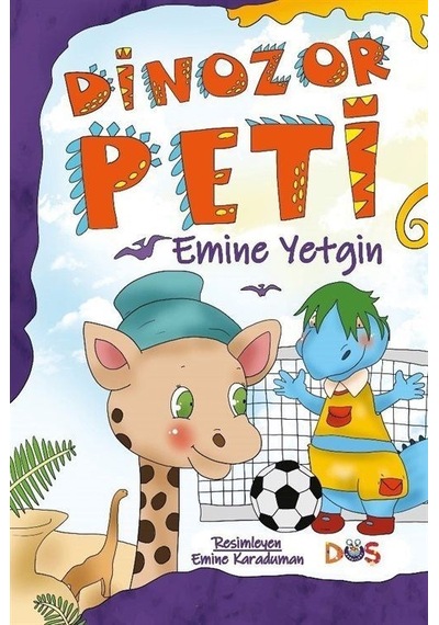 Dinozor Peti / Emine Yetgin