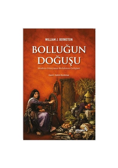 Bolluğun Doğuşu Modern Dünyanın Refahının Gelişimi