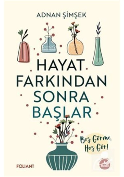 Hayat Farkından Sonra Başlar & Boş Görme, Hoş Gör / Adnan Şimşek