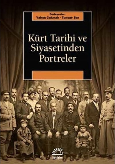 Kürt Tarihi ve Siyasetinden Portreler- İletişim Yayınları