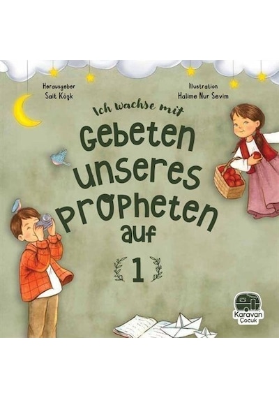 Leh Wachse Mit Gebeten Unseres Propheten Auf 1 - Sait Köşk - Karavan Çocuk