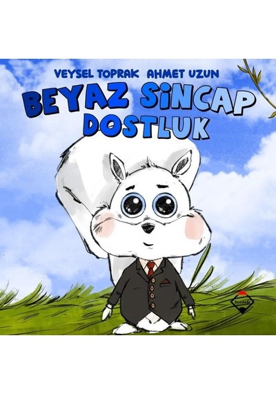 Beyaz Sincap - Dostluk - Veysel Toprak - Buzdağı Yayınevi