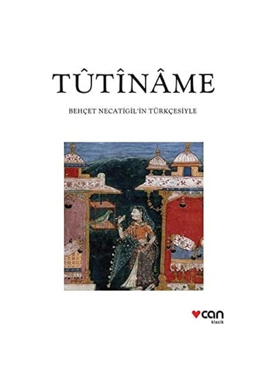 Tutiname: Behçet Necatigil'in Türkçesiyle