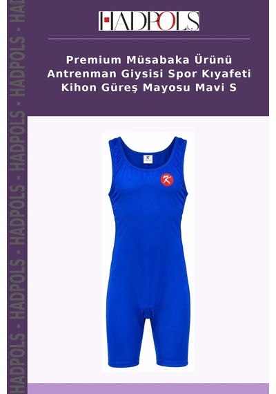Premium Müsabaka Ürünü Antrenman Giysisi Spor Kıyafeti Kihon Güreş Mayosu Mavi S