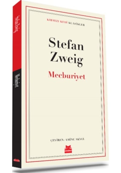 Mecburiyet - Kırmızı Kedi Klasikler - Stefan Zweig - Kırmızı Kedi