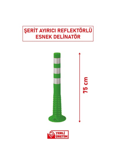 22037 Ub R Tpu-tpe S Şerit Ayırıcı Esnek Delinatör 75 Cm Yeşil Reflektörlü Trafik Ürünü