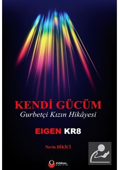Kendi Gücüm - Gurbetçi Kızın Hikayesi - Nevin Dikici - Coral Dağıtım