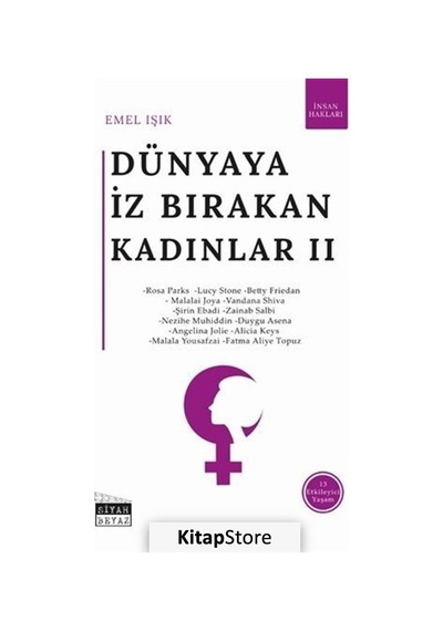 Dünyaya İz Bırakan Kadınlar - 2 - Emel Işık - Siyah Beyaz