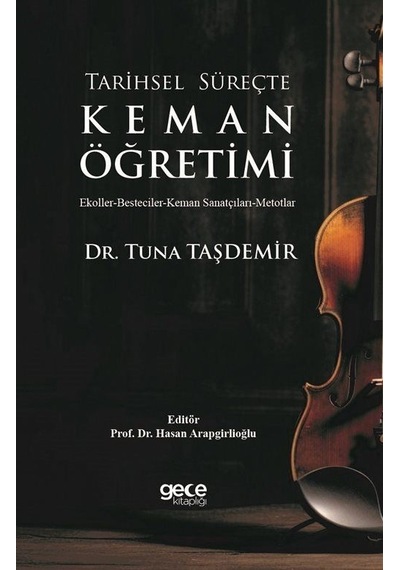 Tarihsel Süreçte Keman Öğretimi - Tuna Taşdemir - Gece Kitaplığı