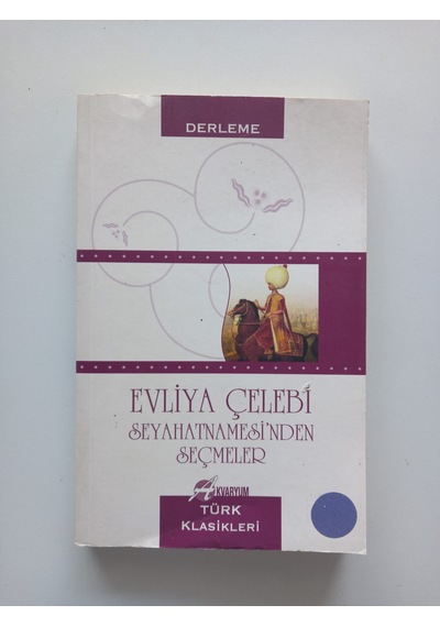 Evliya Çelebi Seyahatnamesi'den Seçmeler- Ürün 2.el Kitaptır