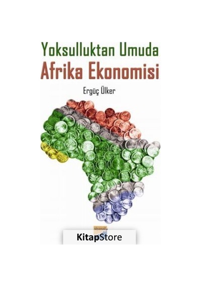 Yoksulluktan Umuda Afrika Ekonomisi - Ergüç Ülker - Siyasal Kitabevi