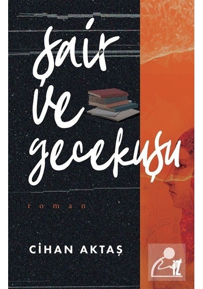 Şair ve Gecekuşu - Cihan Aktaş - İz Yayıncılık