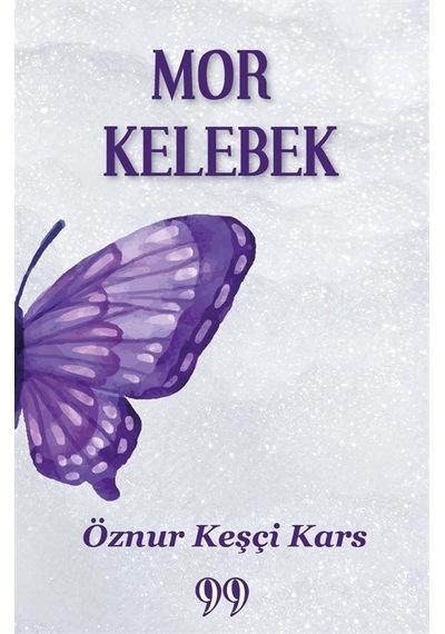 Mor Kelebek - Öznur Keşçi Kars - Doksan Dokuz Yayınları