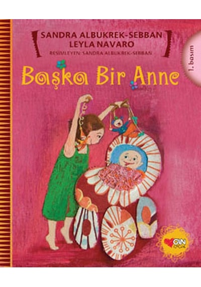 Başka Bir Anne - Sebban Leyla Navaro -  Sandra Albukrek - Can Çocuk Yayınları