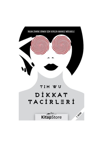 Dikkat Tacirleri / Tim Wu