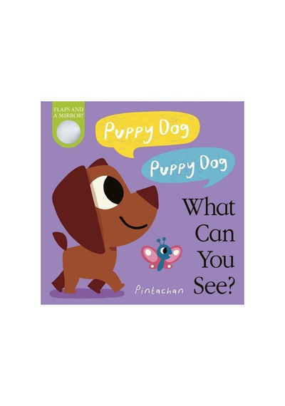 What Can You See : Puppy Dog Puppy Dog