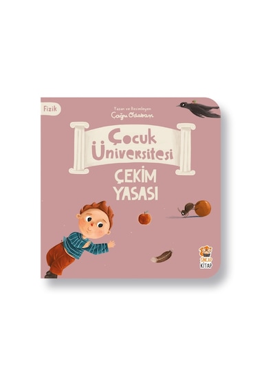 Sincap Kitap Çocuk Üniversitesi - Fizik - Çekim Yasası / Çağrı Odabaşı