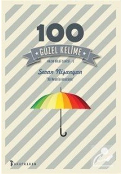 100 Güzel Kelime - Sevan Nişanyan - Ağaçkakan Yayınları