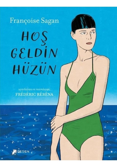 Hoş Geldin Hüzün - Françoise Sagan - Desen Yayınları