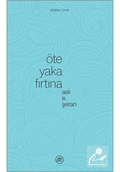 Öte Yaka Fırtına / Aslı E. Şeran