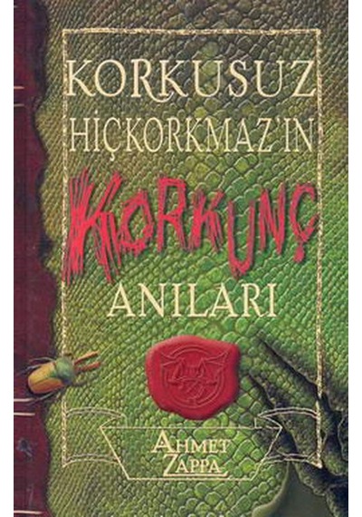 Korkusuz Hiçkorkmaz'ın Korkunç Anıları - Ahmet Zappa - Tudem Yayınları