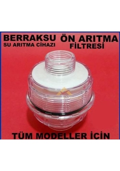 Tüm Berraksu Arıtma Cihazları Ön Arıtma Filtresi Diğer