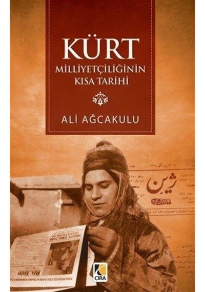 Kürt Milliyetçiliğinin Kısa Tarihi / Ali Ağcakulu 9786059853637