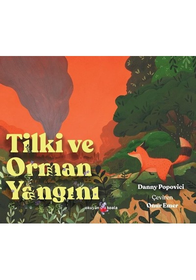 Tilki ve Orman Yangını - Danny Popovici - Okuyan Koala