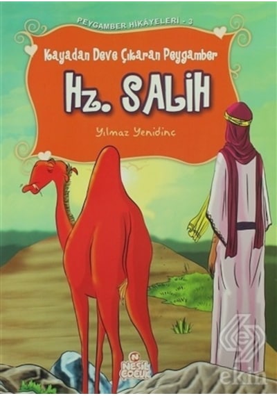 Kayadan Deve Çıkaran Peygamber Hz. Salih Aleyhis/Yılmaz