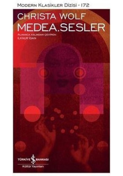 Medea Sesler - Christa Wolf - İş Bankası Kültür Yayınları