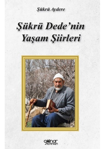 Şükrü Dede’nin Yaşam Şiirleri