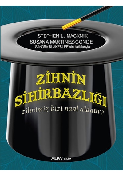 Zihnin Sihirbazlığı  - Susana Martinez Conde  -  Stephen L. Macknik  - Alfa Yayıncılık