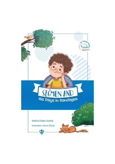 Seğmen and His Days in Bandages - Seğmenle Sargılı Günler - Hafsa Fidan Vidinli - Türkiye Diyanet Vakfı Yayınları