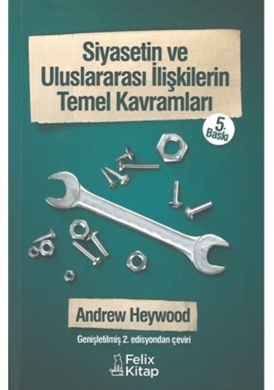 Siyasetin ve Uluslararası İlişkilerin Temel Kavramları Andrew Hey